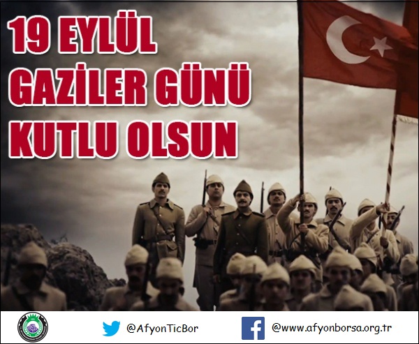 19 EYLÜL GAZİLER GÜNÜ KUTLU OLSUN